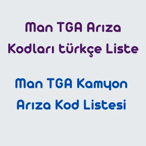 Man TGA Arıza Kodları Türkçe